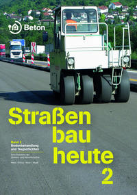 Vorderes Coverbild Straßenbau heute: Band 2 Bodenbehandlung und Tragschichten