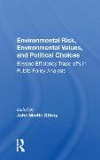 Environmental Risk, Environmental Values, And Political Choices