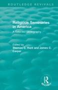 Religious Seminaries in America (1989)