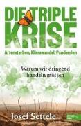 Die Triple-Krise: Artensterben, Klimawandel, Pandemien