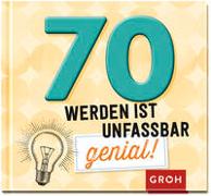 70 werden ist unfassbar genial!