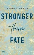 Stronger than Fate