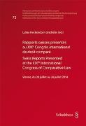 Rapports suisses présentés au XIXe Congrès international de droit comparé / Swiss Reports Presented at the XIXth International Congress of Comparative Law