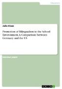 Promotion of Bilingualism in the School Environment. A Comparison between Germany and the US