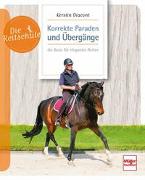 Korrekte Paraden und Übergänge - die Basis für elegantes Reiten