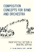 Composition Concepts for Band and Orchestra