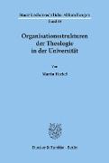 Organisationsstrukturen der Theologie in der Universität