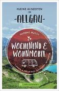 Wochenend und Wohnmobil - Kleine Auszeiten im Allgäu