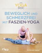 Der Yoga-Doc – Beweglich und schmerzfrei mit Faszien-Yoga