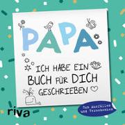 Papa, ich habe ein Buch für dich geschrieben – Version für Kinder