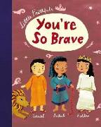 Little Faithfuls: You're So Brave