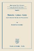 Materie - Leben - Geist