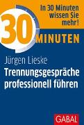 30 Minuten Trennungsgespräche professionell führen