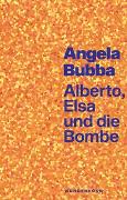 Alberto, Elsa und die Bombe