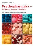 Psychopharmaka – Wirkung, Nutzen, Gefahren