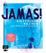 Jamas! Griechisch kochen und gemeinsam genießen