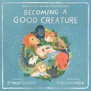 Becoming a Good Creature