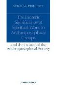 The Esoteric Significance of Spiritual Work in Anthroposophical Groups