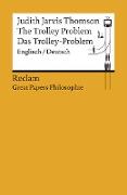 The Trolley Problem / Das Trolley-Problem. Englisch/Deutsch. [Great Papers Philosophie]