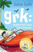 Grk Operation Tortoise