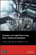 Vibration Assisted Machining