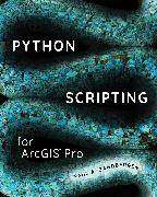 Python Scripting for ArcGIS Pro