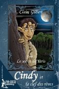 Cindy et la clef des rêves, le secret de Yaris - Tome 2