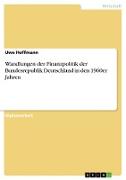 Wandlungen der Finanzpolitik der Bundesrepublik Deutschland in den 1960er Jahren