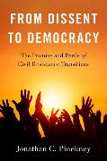 From Dissent to Democracy