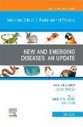 New and Emerging Diseases: An Update, An Issue of Veterinary Clinics of North America: Exotic Animal Practice: Volume 23-2