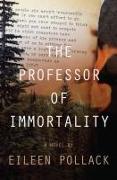 The Professor of Immortality A Novel