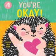 You're Okay! An oh joy! Book