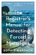 The Registrar's Manual for Detecting Forced Marriages