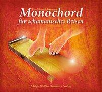 Der KlangSchamane: Monochord für schamanisches Reisen