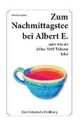 Zum Nachmittagstee bei Albert E