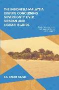 The Indonesia-Malaysia Dispute Concerning Sovereignty over Sipadan and Ligitan Islands: Historical Antecedents and the International Court of Justice