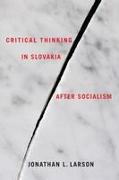 Critical Thinking in Slovakia After Socialism