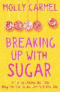 Breaking Up With Sugar