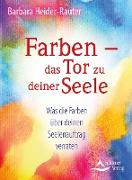 Farben – das Tor zu deiner Seele