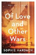 Of Love and Other Wars