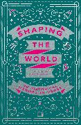 Shaping the World