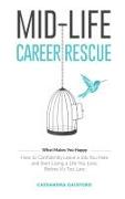 Mid-Life Career Rescue (What Makes You Happy)