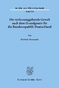 Die verfassunggebende Gewalt nach dem Grundgesetz für die Bundesrepublik Deutschland