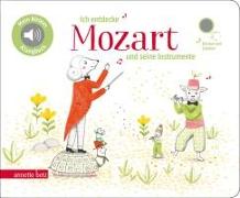 Ich entdecke Mozart und seine Instrumente - Pappbilderbuch mit hochwertigem Sound (Mein kleines Klangbuch)