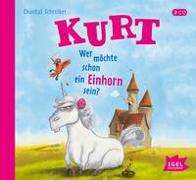 Kurt, Einhorn wider Willen 1. Wer möchte schon ein Einhorn sein?