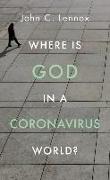 Where Is God in a Coronavirus World?