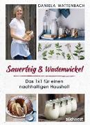 Sauerteig & Wadenwickel