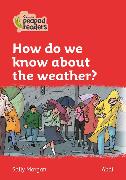 How do we know about the weather?