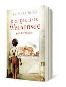 Kinderklinik Weißensee - Zeit der Wunder (Die Kinderärztin 1)