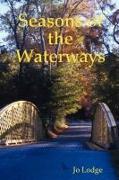 Seasons of the Waterways